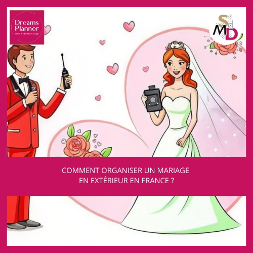 Comment organiser un mariage en extérieur en France ?
