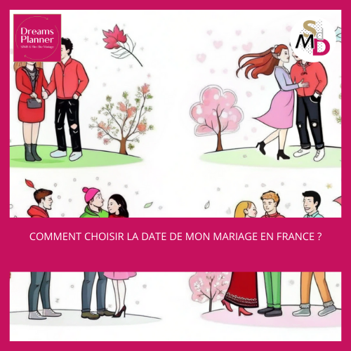 Comment choisir la date de mon mariage en France ?