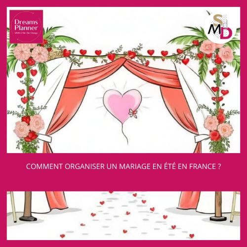 Comment organiser un mariage en été en France ?