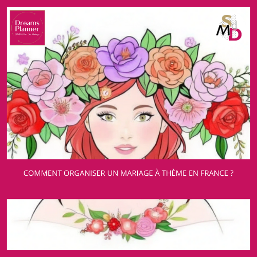 Comment organiser un mariage à thème en France ?