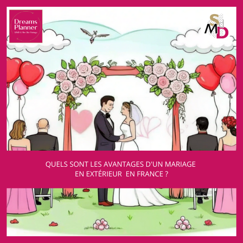 Quels sont les avantages d&rsquo;un mariage en extérieur en France ?
