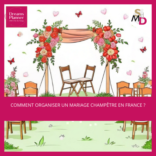 Comment organiser un mariage champêtre en France ?