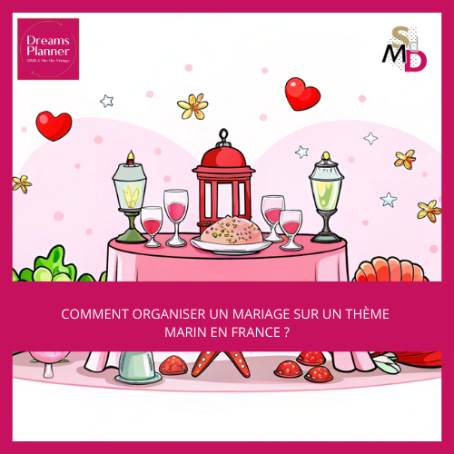 Comment organiser un mariage sur un thème marin en France ?