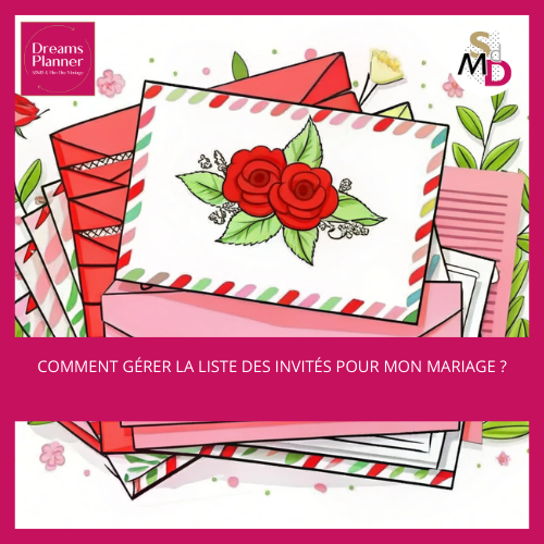 Comment gérer la liste des invités pour mon mariage ?