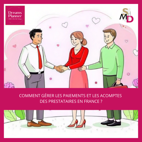 Comment gérer les paiements et les acomptes des prestataires en France ?