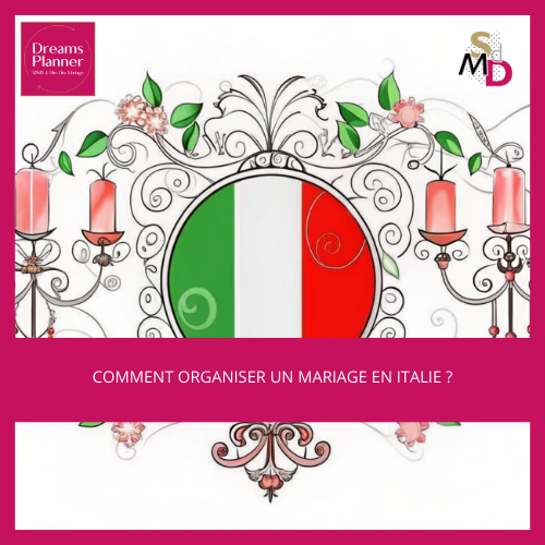 Comment organiser un mariage en Italie ?