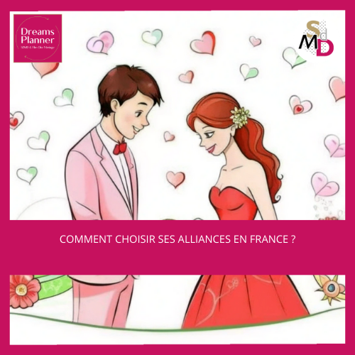 Comment choisir ses alliances en France ?