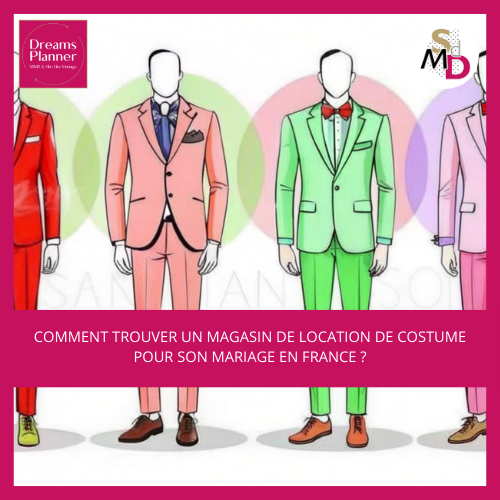 Comment trouver un magasin de location de costume pour son mariage en France ?