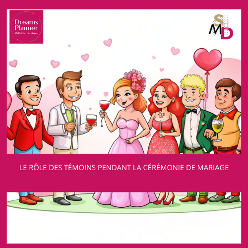 Le rôle des témoins pendant la cérémonie de mariage
